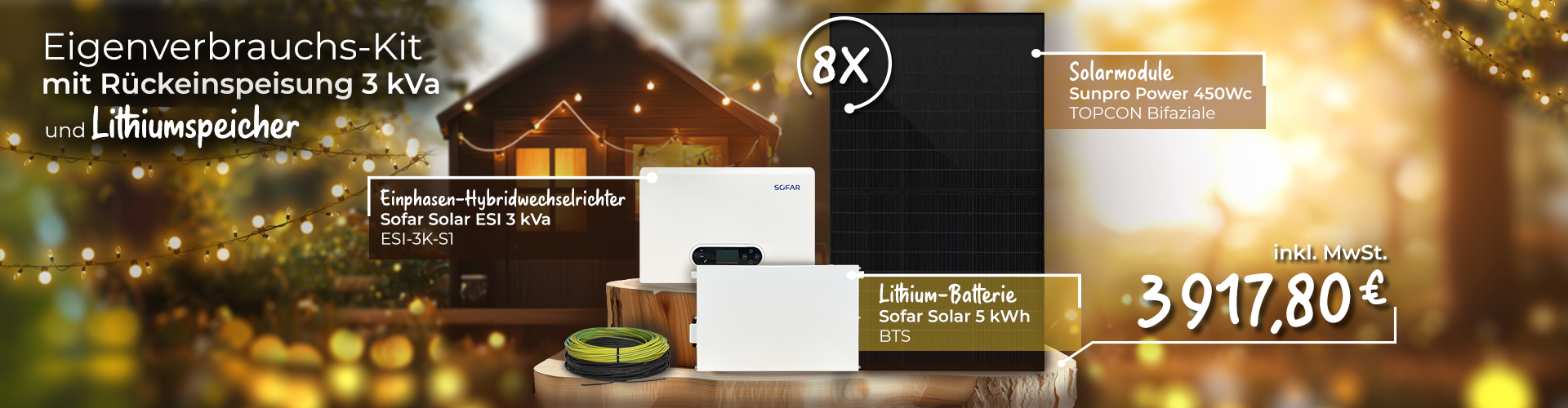 Set Eigenverbrauch Rückspeisung 3 kVa mit Lithiumspeicher bestehend aus einem einphasigen Hybrid-Wechselrichter Sofar Solar ESI 3 kVa ESI-3K-S1, 8 Solarmodulen Sunpro Power 450 Wp TOPCON Bifaciales und einer Lithiumbatterie Sofar Solar 5 kWh BTS zum Preis von 3917.80€ inkl. MwSt.